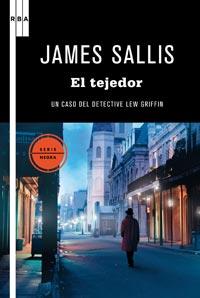 EL TEJEDOR caso del detective Lew Griffin | 9788498678055 | JAMES SALLIS | Llibres Parcir | Llibreria Parcir | Llibreria online de Manresa | Comprar llibres en català i castellà online