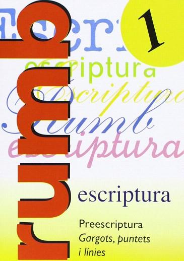 ESCRIPTURA RUMB 2000. T.1. PREESCRITURA GARGOTS, PUNTETS I LINIES | 9788486545109 | MARTÍ FUSTER, ROSA MARIA / NADAL, J. | Llibres Parcir | Llibreria Parcir | Llibreria online de Manresa | Comprar llibres en català i castellà online