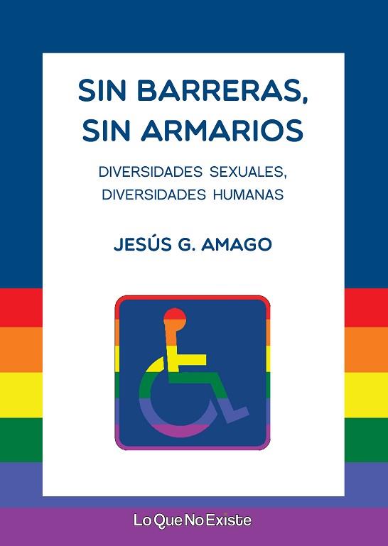 SIN BARRERAS, SIN ARMARIOS | 9788494860324 | GONZÁLEZ AMAGO, JESÚS | Llibres Parcir | Llibreria Parcir | Llibreria online de Manresa | Comprar llibres en català i castellà online