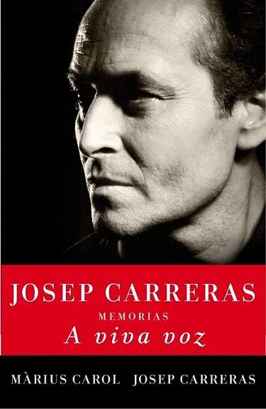 JOSEP CARRERAS MEMORIAS A VIVA VOZ | 9788401390951 | CAROL MARIUS | Llibres Parcir | Llibreria Parcir | Llibreria online de Manresa | Comprar llibres en català i castellà online