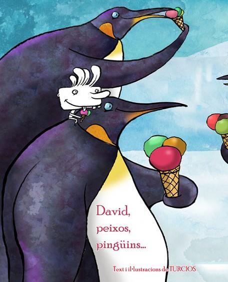 DAVID, PEIXOS, PINGÜINS | 9788415241195 | TURCIOS, OMAR | Llibres Parcir | Llibreria Parcir | Llibreria online de Manresa | Comprar llibres en català i castellà online