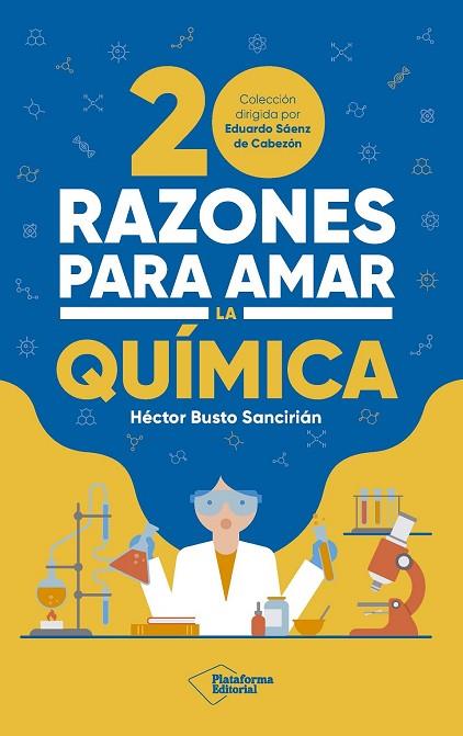 20 RAZONES PARA AMAR LA QUÍMICA | 9788410243378 | BUSTO SANCIRIÁN, HÉCTOR | Llibres Parcir | Llibreria Parcir | Llibreria online de Manresa | Comprar llibres en català i castellà online