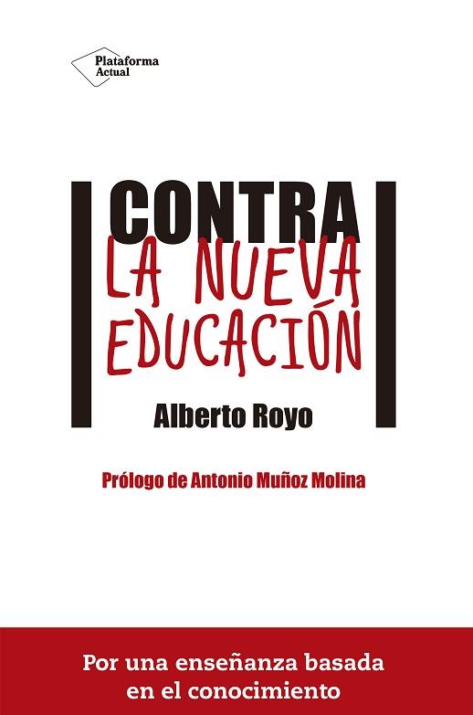 CONTRA LA NUEVA EDUCACIÓN | 9788416620074 | ROYO ABENIA, ALBERTO | Llibres Parcir | Llibreria Parcir | Llibreria online de Manresa | Comprar llibres en català i castellà online