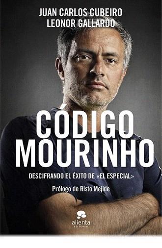 Código Mourinho | 9788415320517 | Juan Carlos Cubeiro/Leonor Gallardo | Llibres Parcir | Llibreria Parcir | Llibreria online de Manresa | Comprar llibres en català i castellà online