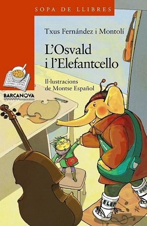 L ' OSVALD I L ' ELEFANTCELLO | 9788448929077 | FERNÁNDEZ I MONTOLÍ, TXUS | Llibres Parcir | Llibreria Parcir | Llibreria online de Manresa | Comprar llibres en català i castellà online