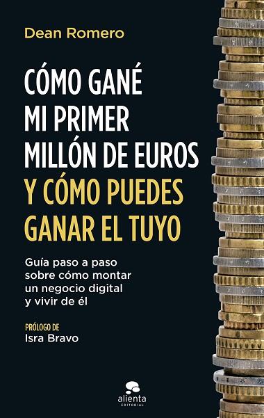 CÓMO GANÉ MI PRIMER MILLÓN DE EUROS Y CÓMO PUEDES GANAR EL TUYO | 9788413442112 | ROMERO, DEAN | Llibres Parcir | Llibreria Parcir | Llibreria online de Manresa | Comprar llibres en català i castellà online