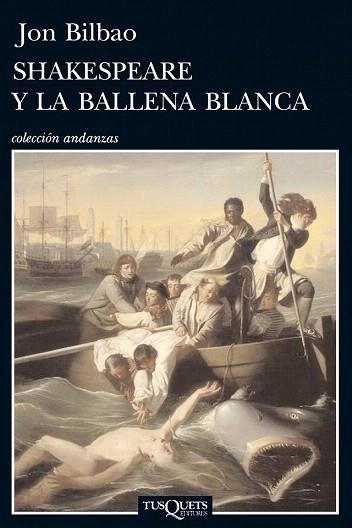 SHAKESPEARE Y LA BALLENA BLANCA | 9788483834756 | JON BILBAO | Llibres Parcir | Llibreria Parcir | Llibreria online de Manresa | Comprar llibres en català i castellà online