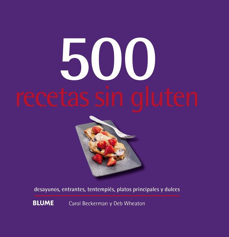 500 RECETAS SIN GLUTEN (2019) | 9788417492977 | BECKERMAN, CAROL | Llibres Parcir | Llibreria Parcir | Llibreria online de Manresa | Comprar llibres en català i castellà online