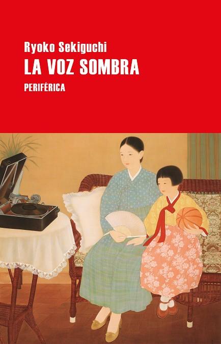 LA VOZ SOMBRA | 9788410171213 | SEKIGUCHI, RYOKO | Llibres Parcir | Llibreria Parcir | Llibreria online de Manresa | Comprar llibres en català i castellà online