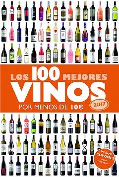 LOS 100 MEJORES VINOS POR MENOS DE 10 EUROS, 2017 | 9788408152354 | ALICIA ESTRADA ALONSO | Llibres Parcir | Llibreria Parcir | Llibreria online de Manresa | Comprar llibres en català i castellà online