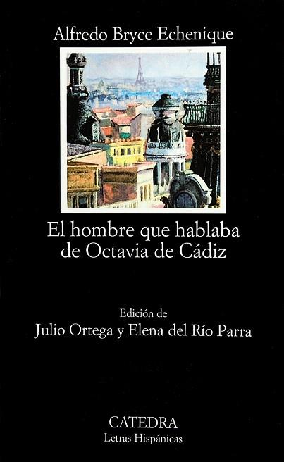 EL HOMBRE QUE HABLABA DE OCTAVIA DE CADIZ | 9788437620503 | BRYCE ECHENIQUE | Llibres Parcir | Librería Parcir | Librería online de Manresa | Comprar libros en catalán y castellano online