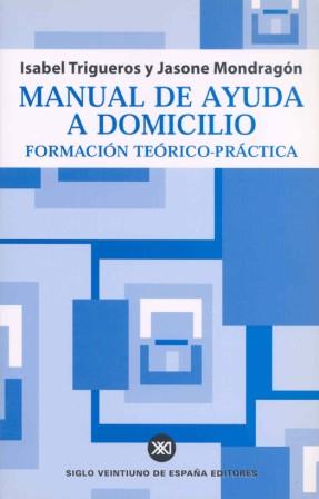 MANUAL DE AYUDA A DOMICILIO | 9788432310805 | TRIGUEROS - MONDRAGON | Llibres Parcir | Librería Parcir | Librería online de Manresa | Comprar libros en catalán y castellano online