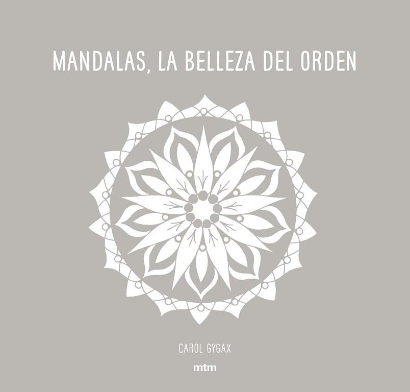 MANDALAS, LA BELLEZA DEL ORDEN | 9788416497706 | GYGAX, CAROL | Llibres Parcir | Llibreria Parcir | Llibreria online de Manresa | Comprar llibres en català i castellà online