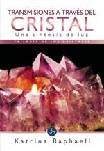 Transmisiones a través del cristal | 9788495973634 | Raphaell, Katrina | Llibres Parcir | Llibreria Parcir | Llibreria online de Manresa | Comprar llibres en català i castellà online