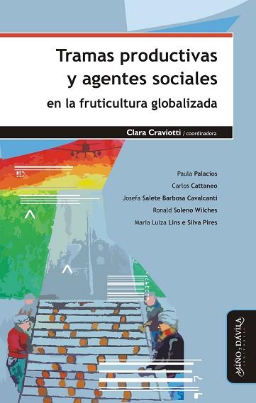 TRAMAS PRODUCTIVAS Y AGENTES SOCIALES EN LA FRUTICULTURA GLOBALIZADA | PODI130927 | CRAVIOTTI  CLARA | Llibres Parcir | Llibreria Parcir | Llibreria online de Manresa | Comprar llibres en català i castellà online