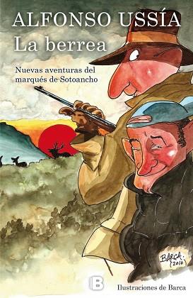 LA BERREA (NUEVAS AVENTURAS DEL MARQUES DE SOTOANCHO.ILUSTRADO) | 9788466658676 | USSÍA, ALFONSO | Llibres Parcir | Llibreria Parcir | Llibreria online de Manresa | Comprar llibres en català i castellà online