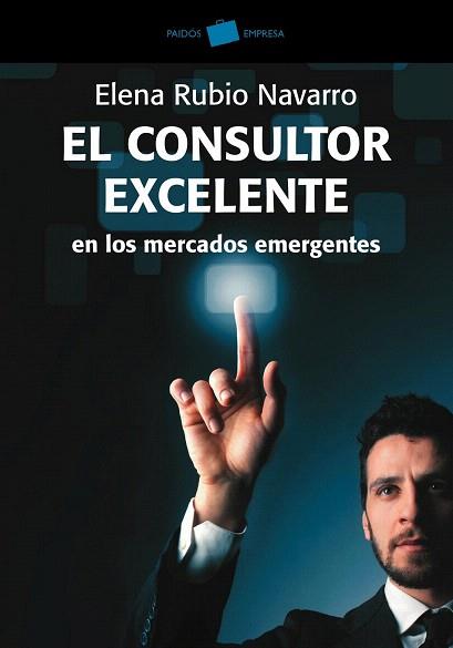 EL CONSULTOR EXCELENTE EN LOS MERCADOS EMERGENTES | 9788449325656 | ELENA RUBIO NAVARRO | Llibres Parcir | Llibreria Parcir | Llibreria online de Manresa | Comprar llibres en català i castellà online