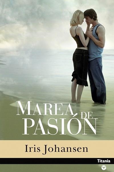 MAREA DE PASION | 9788495752741 | JOHANSEN IRIS | Llibres Parcir | Llibreria Parcir | Llibreria online de Manresa | Comprar llibres en català i castellà online