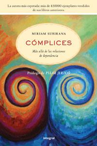 COMPLICES mas alla de las relaciones de dependencia | 9788492981076 | MIRIAM SUBIRANA | Llibres Parcir | Llibreria Parcir | Llibreria online de Manresa | Comprar llibres en català i castellà online