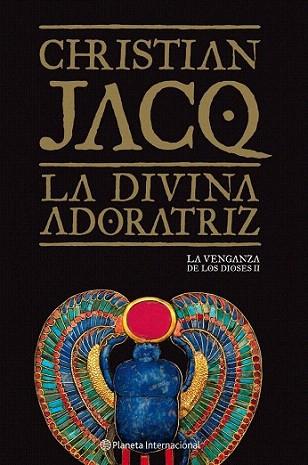 LA DIVINA ADORATRIZ | 9788408092766 | JACQ CHRISTIAN | Llibres Parcir | Llibreria Parcir | Llibreria online de Manresa | Comprar llibres en català i castellà online