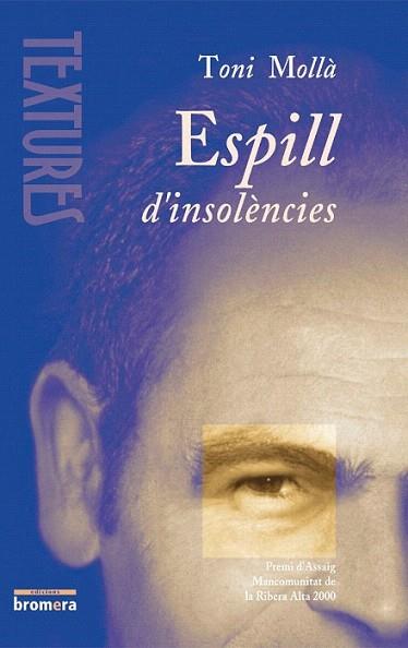 ESPILL INSOLENCIES | 9788476606025 | TONI MOLLA | Llibres Parcir | Llibreria Parcir | Llibreria online de Manresa | Comprar llibres en català i castellà online