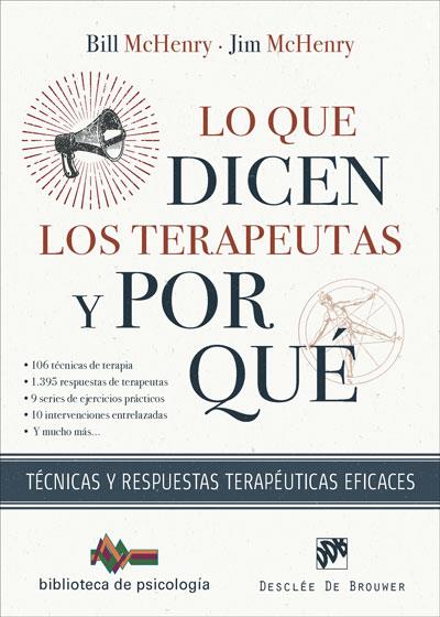 LO QUE DICEN LOS TERAPEUTAS Y POR QUÉ. TÉCNICAS Y RESPUESTAS TERAPÉUTICAS EFICAC | 9788433031808 | MACHENRY, BILL/MACHENRY, JIM | Llibres Parcir | Llibreria Parcir | Llibreria online de Manresa | Comprar llibres en català i castellà online