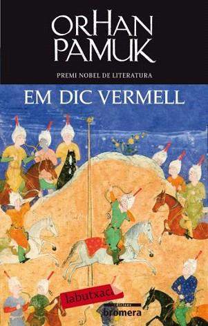 EM DIC VERMELL labutxaca | 9788499301266 | ORHAN PAMUK | Llibres Parcir | Llibreria Parcir | Llibreria online de Manresa | Comprar llibres en català i castellà online