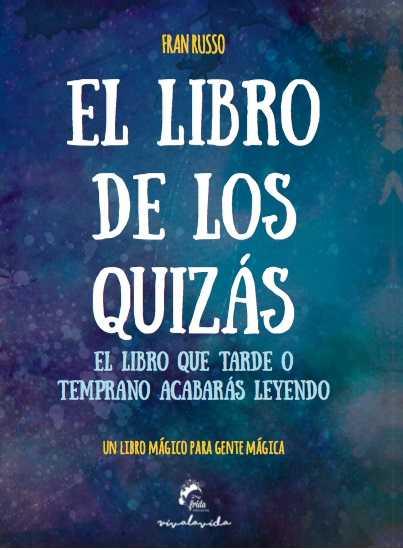 EL LIBRO DE LOS QUIZÁS | 9788494516245 | RUSSO, FRAN | Llibres Parcir | Llibreria Parcir | Llibreria online de Manresa | Comprar llibres en català i castellà online