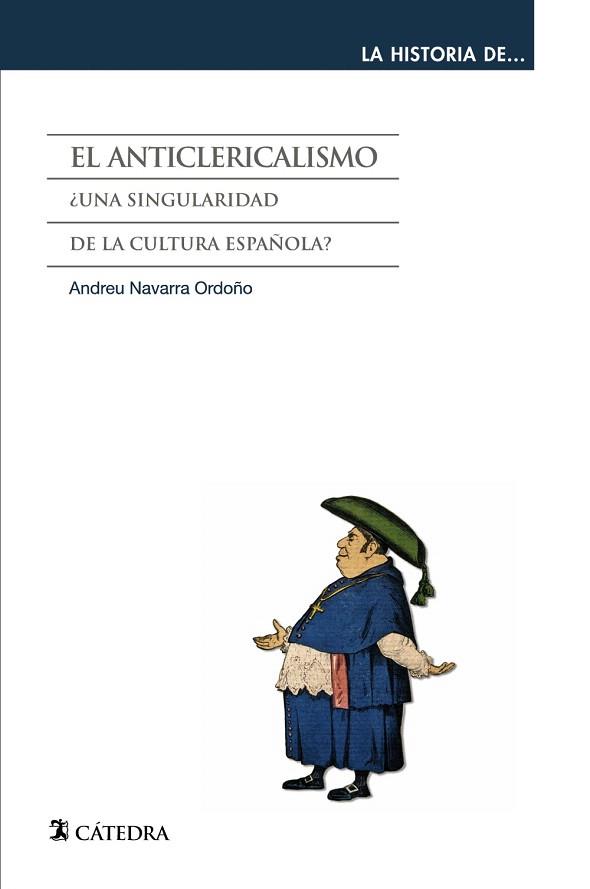 EL ANTICLERICALISMO | 9788437631295 | NAVARRA ORDOÑO, ANDREU | Llibres Parcir | Llibreria Parcir | Llibreria online de Manresa | Comprar llibres en català i castellà online