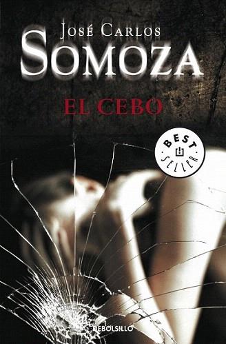 EL CEBO debolsillo | 9788499088310 | SOMOZA JOSE CARLOS | Llibres Parcir | Llibreria Parcir | Llibreria online de Manresa | Comprar llibres en català i castellà online