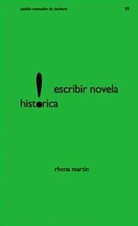 ESCRIBIR NOVELA HISTORICA | 9788449314292 | MARTIN | Llibres Parcir | Llibreria Parcir | Llibreria online de Manresa | Comprar llibres en català i castellà online