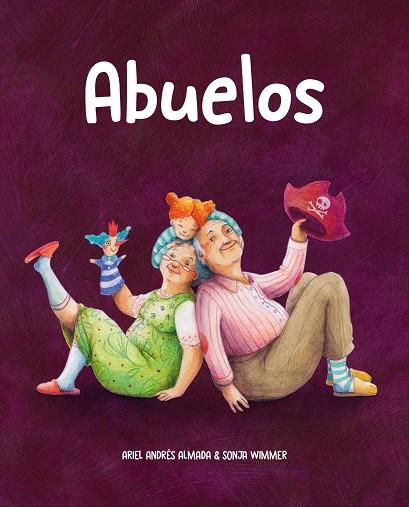 ABUELOS | 9788418302909 | ANDRÉS ALMADA, ARIEL | Llibres Parcir | Llibreria Parcir | Llibreria online de Manresa | Comprar llibres en català i castellà online