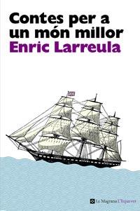 CONTES PER UN MON MILLOR | 9788482649696 | LARREULA ENRIC | Llibres Parcir | Llibreria Parcir | Llibreria online de Manresa | Comprar llibres en català i castellà online