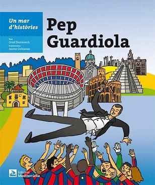 UN MAR D'HISTÒRIES: PEP GUARDIOLA | 9788499792279 | DOMÈNECH QUINTANA, ORIOL | Llibres Parcir | Llibreria Parcir | Llibreria online de Manresa | Comprar llibres en català i castellà online