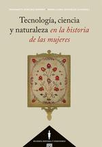 TECNOLOGÍA, CIENCIA Y NATURALEZA EN LA HISTORIA DE LAS MUJERES | 9788413695938 | SÁNCHEZ ROMERO, MARGARITA/ LLONA GONZÁLEZ, MIREN | Llibres Parcir | Llibreria Parcir | Llibreria online de Manresa | Comprar llibres en català i castellà online