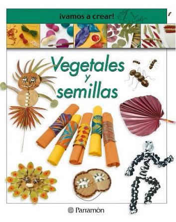 VEGETALES Y SEMILLAS (VAMOS A CREAR) | 9788434223165 | Llibres Parcir | Llibreria Parcir | Llibreria online de Manresa | Comprar llibres en català i castellà online