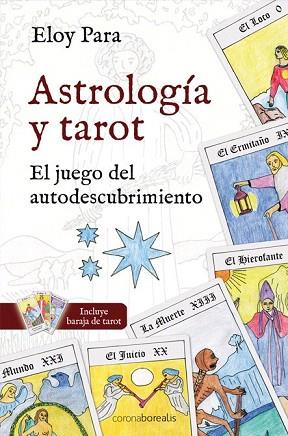 ASTROLOGIA Y TAROT EL JUEGO DEL DESCUBRIMIENTO | 9788492635467 | PARA ELOY | Llibres Parcir | Llibreria Parcir | Llibreria online de Manresa | Comprar llibres en català i castellà online