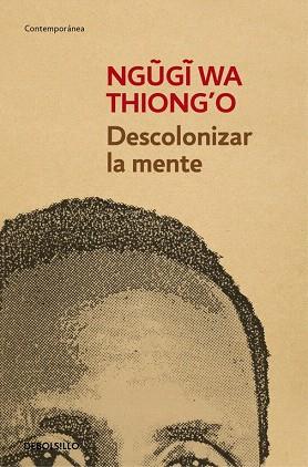 DESCOLONIZAR LA MENTE | 9788490626535 | THIONG'O,NGUGI WA | Llibres Parcir | Librería Parcir | Librería online de Manresa | Comprar libros en catalán y castellano online