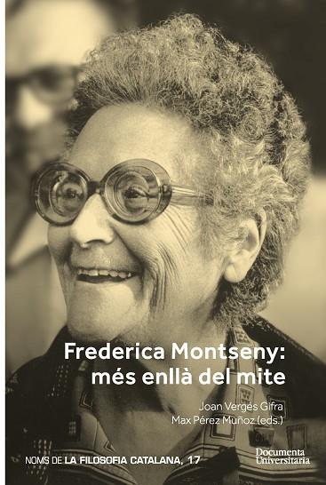 FREDERICA MONTSENY. MÉS ENLLÀ DEL MITE | 9788499845432 | PÉREZ MUÑOZ, MAX/AISA-PÀMPOLS, FERRAN/VILANOU TORRANO, CONRAD/ALCOBERRO PERICAY, RAMON/TAVERA I GARC | Llibres Parcir | Llibreria Parcir | Llibreria online de Manresa | Comprar llibres en català i castellà online