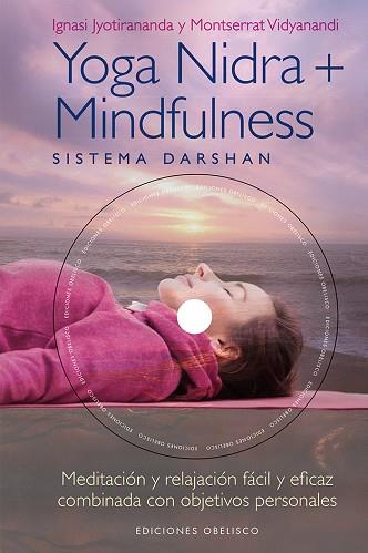 YOGA NIDRA + MINDFULNESS | 9788491112655 | JYOTIRANANDA, IGNASI/VIDYANANDI, MONTSERRAT | Llibres Parcir | Llibreria Parcir | Llibreria online de Manresa | Comprar llibres en català i castellà online