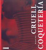 CRUEL COQUETERIA | 9788475566054 | BEHN MICHEL | Llibres Parcir | Llibreria Parcir | Llibreria online de Manresa | Comprar llibres en català i castellà online