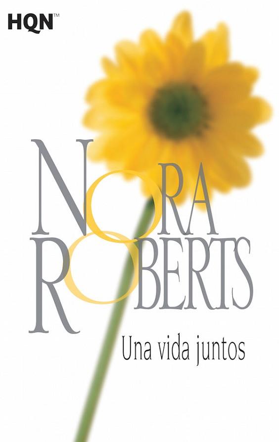 UNA VIDA JUNTOS | 9788468781938 | ROBERTS, NORA | Llibres Parcir | Llibreria Parcir | Llibreria online de Manresa | Comprar llibres en català i castellà online