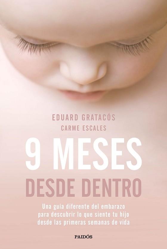 9 MESES DESDE DENTRO | 9788449333446 | GRATACÓS SOLSONA, EDUARD / ESCALES JIMÉNEZ, CARME | Llibres Parcir | Llibreria Parcir | Llibreria online de Manresa | Comprar llibres en català i castellà online