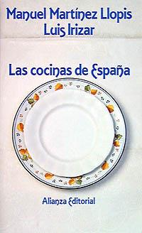 LAS COCINAS DE ESPAÐA | 9788420604473 | Manuel MARTINEZ LLOPIS-Luis IRIZAR | Llibres Parcir | Llibreria Parcir | Llibreria online de Manresa | Comprar llibres en català i castellà online