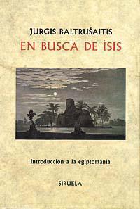 EN BUSCA DE ISIS | 9788478443291 | BALTRUSAITIS | Llibres Parcir | Llibreria Parcir | Llibreria online de Manresa | Comprar llibres en català i castellà online