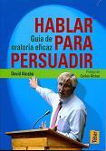 HABLAR PARA PERSUADIR GUIA DE ORATORIA EFICAZ | 9788473603225 | ALCABU | Llibres Parcir | Llibreria Parcir | Llibreria online de Manresa | Comprar llibres en català i castellà online