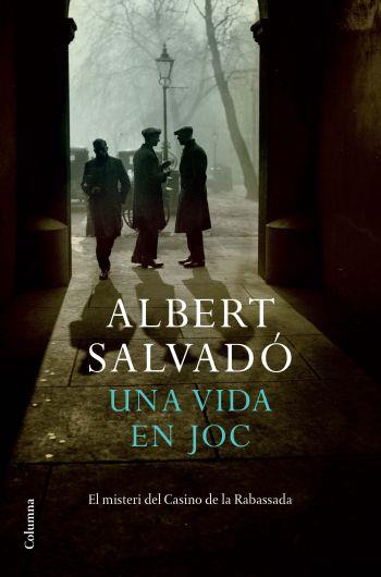 UNA VIDA EN JOC el misteri del Casino de la Rabassada | 9788466411219 | ALBERT SALVADO | Llibres Parcir | Llibreria Parcir | Llibreria online de Manresa | Comprar llibres en català i castellà online