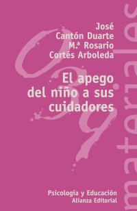 EL APEGO DEL NIÑO A SUS CUIDADORES | 9788420657639 | CANTON-CORTES | Llibres Parcir | Llibreria Parcir | Llibreria online de Manresa | Comprar llibres en català i castellà online