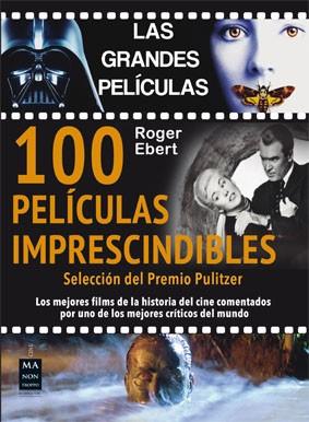 100 PELÍCULAS IMPRESCINDIBLES | 9788495601841 | EBERT, ROGER | Llibres Parcir | Llibreria Parcir | Llibreria online de Manresa | Comprar llibres en català i castellà online