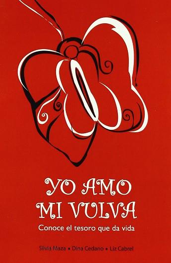 YO AMO MI VULVA | 9788483522455 | MAZA, SILVIA / CEDEÑO, DINI / CABRIEL, LIZ | Llibres Parcir | Llibreria Parcir | Llibreria online de Manresa | Comprar llibres en català i castellà online